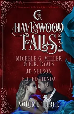 Havenwood Falls Sin & Silk Volumul trei: O colecție Havenwood Falls Sin & Silk - Havenwood Falls Sin & Silk Volume Three: A Havenwood Falls Sin & Silk Collection