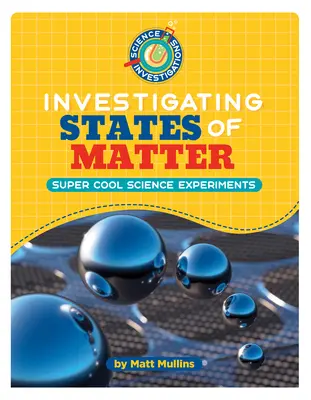 Investigarea stărilor materiei - Investigating States of Matter
