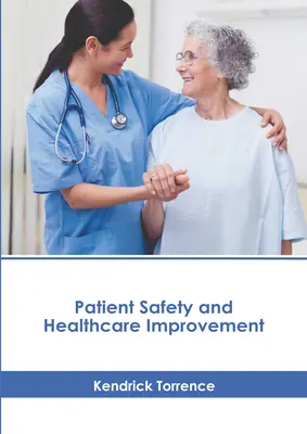 Siguranța pacienților și îmbunătățirea asistenței medicale - Patient Safety and Healthcare Improvement