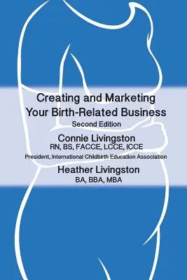 Crearea și comercializarea afacerii tale legate de naștere: Un ghid practic - Creating and Marketing Your Birth-Related Business: A Practical Guide