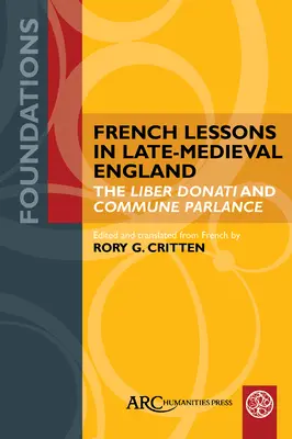 Lecții de franceză în Anglia medievală târzie: Liber Donati și limbajul comunal - French Lessons in Late-Medieval England: The Liber Donati and Commune Parlance