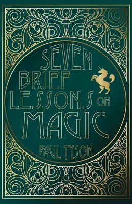 Șapte scurte lecții despre magie - Seven Brief Lessons on Magic