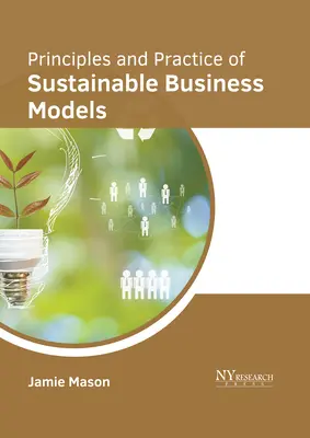 Principii și practici ale modelelor de afaceri durabile - Principles and Practice of Sustainable Business Models