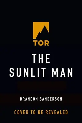 Omul luminat de soare: Un roman Cosmere - The Sunlit Man: A Cosmere Novel