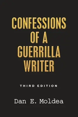 Confesiunile unui scriitor de gherilă: Aventuri în jungla crimei, a politicii și a jurnalismului - Confessions of a Guerrilla Writer: Adventures in the Jungles of Crime, Politics, and Journalism