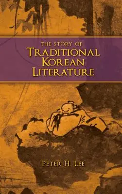 Povestea literaturii tradiționale coreene - The Story of Traditional Korean Literature