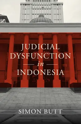 Disfuncții judiciare în Indonezia - Judicial Dysfunction in Indonesia