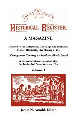 The Narragansett Historical Register, o revistă dedicată antichităților, genealogiei și materiei istorice care ilustrează istoria Narra-gan - The Narragansett Historical Register, A Magazine Devoted to the Antiquities, Genealogy and Historical Matter Illustrating the History of the Narra-gan