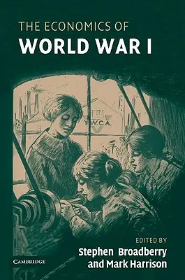 Economia Primului Război Mondial - The Economics of World War I