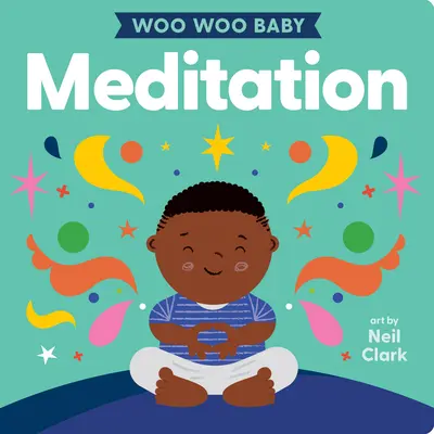 Woo Woo Baby: Meditație - Woo Woo Baby: Meditation