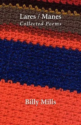 Lares / Manes: Colecția de poeme - Lares / Manes: Collected Poems