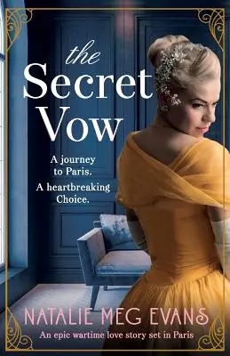 The Secret Vow: O poveste de dragoste epică din timpul războiului, plasată în Paris - The Secret Vow: An epic wartime love story set in Paris