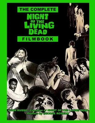 Cartea completă a filmului Noaptea morților vii - The Complete Night of the Living Dead Filmbook