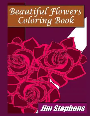 Carte de colorat cu flori frumoase - Beautiful Flowers Coloring Book