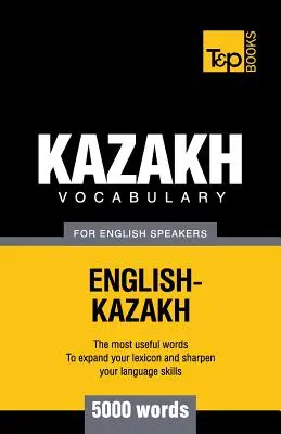 Vocabular kazah pentru vorbitorii de engleză - 5000 de cuvinte - Kazakh vocabulary for English speakers - 5000 words