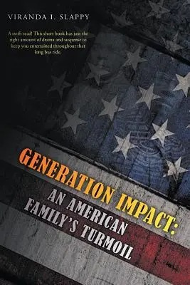 Generation Impact: Tulburările unei familii americane - Generation Impact: An American Family's Turmoil