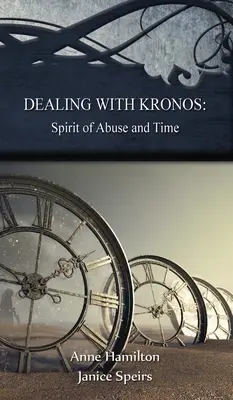Confruntarea cu Kronos: Spiritul abuzului și al timpului: Strategii pentru prag #9 - Dealing with Kronos: Spirit of Abuse and Time: Strategies for the Threshold #9