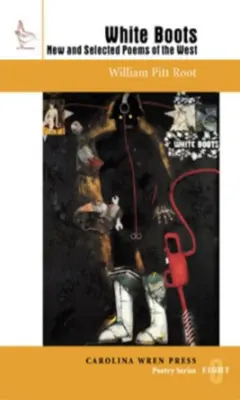 Cizme albe: Poezii noi și selectate din vest - White Boots: New and Selected Poems of the West