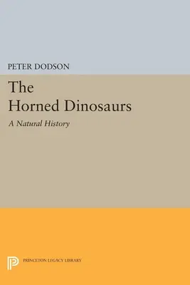Dinozaurii cu coarne: O istorie naturală - The Horned Dinosaurs: A Natural History