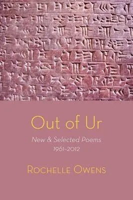 Out of Ur: Poezii noi și selectate 1961-2012 - Out of Ur: New & Selected Poems 1961-2012