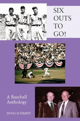 ȘASE ELIMINĂRI PENTRU A MERGE! O antologie de baseball - SIX OUTS TO GO! A Baseball Anthology