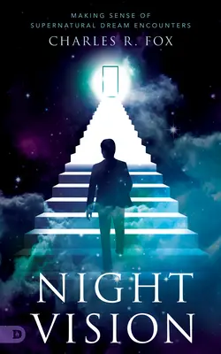 Viziune nocturnă: Înțelegerea întâlnirilor supranaturale din vis - Night Vision: Making Sense of Supernatural Dream Encounters