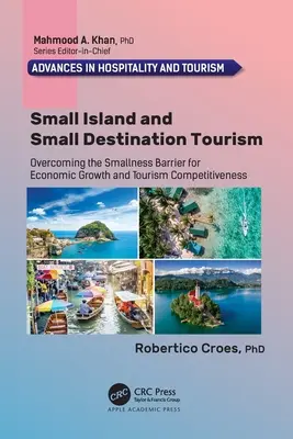 Small Island and Small Destination Tourism: Depășirea barierei micimii pentru creșterea economică și competitivitatea turismului - Small Island and Small Destination Tourism: Overcoming the Smallness Barrier for Economic Growth and Tourism Competitiveness