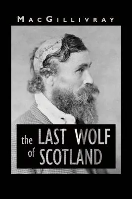 Ultimul lup al Scoției - The Last Wolf of Scotland