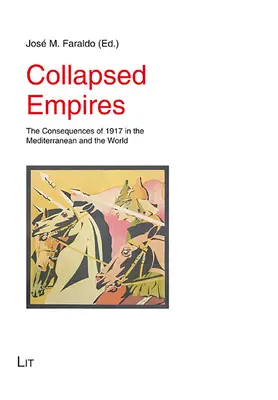 Imperii prăbușite, 66: Consecințele anului 1917 în Mediterana și în lume - Collapsed Empires, 66: The Consequences of 1917 in the Mediterranean and the World