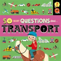 Atât de multe întrebări: Despre transport - So Many Questions: About Transport