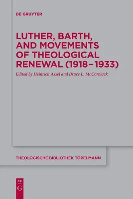 Luther, Barth și mișcările de reînnoire teologică (1918-1933) - Luther, Barth, and Movements of Theological Renewal (1918-1933)