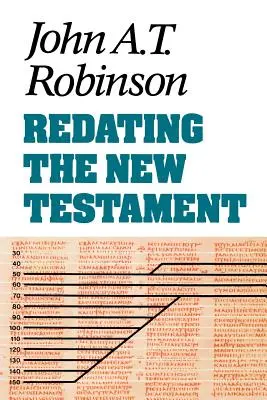 Redaterea Noului Testament - Redating the New Testament