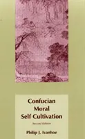 Autocultivarea morală confuciană - Confucian Moral Self Cultivation