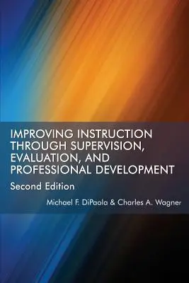 Îmbunătățirea instruirii prin supervizare, evaluare și dezvoltare profesională Ediția a doua - Improving Instruction Through Supervision, Evaluation, and Professional Development Second Edition