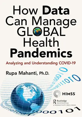 Cum pot gestiona datele pandemiile din domeniul sănătății globale: Analizarea și înțelegerea COVID-19 - How Data Can Manage Global Health Pandemics: Analyzing and Understanding COVID-19