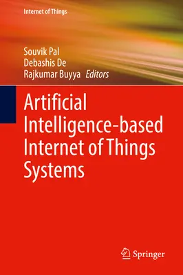 Sisteme bazate pe inteligența artificială pentru internetul obiectelor - Artificial Intelligence-Based Internet of Things Systems
