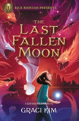 Ultima lună căzută (un roman Gifted Clans) - The Last Fallen Moon (a Gifted Clans Novel)