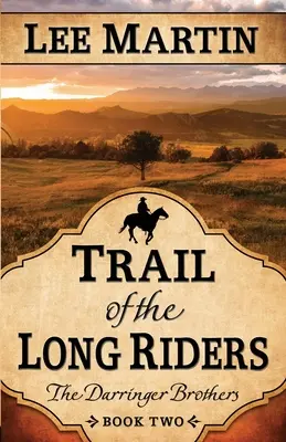 Traseul călăreților lungi - Trail of the Long Riders