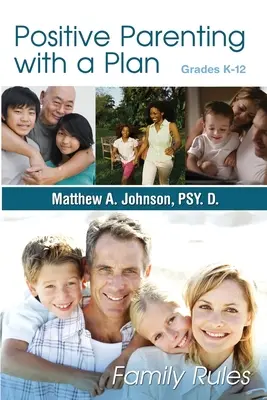 Parenting pozitiv cu un plan: Planul de joc pentru parenting a fost scris! - Positive Parenting with a Plan: The Game Plan For Parenting Has Been Written!
