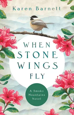 Când aripile de piatră zboară: Un roman din Smoky Mountains - When Stone Wings Fly: A Smoky Mountains Novel