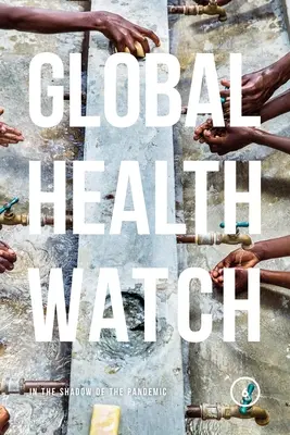 Global Health Watch 6: În umbra pandemiei - Global Health Watch 6: In the Shadow of the Pandemic