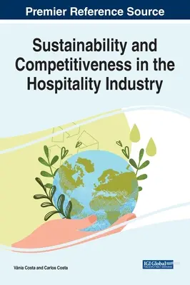 Sustenabilitatea și competitivitatea în industria ospitalității - Sustainability and Competitiveness in the Hospitality Industry
