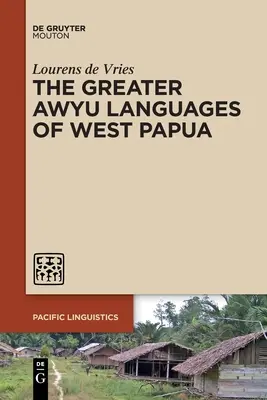 Limbile Greater Awyu din Papua de Vest - The Greater Awyu Languages of West Papua