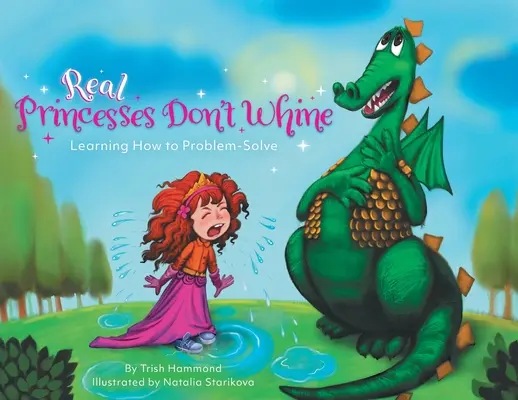 Prințesele adevărate nu se văicăresc: Learning How to Problem-Solve - Real Princesses Don't Whine: Learning How to Problem-Solve
