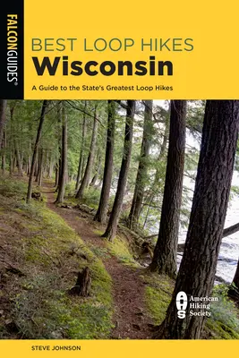 Best Loop Hikes Wisconsin: Un ghid al celor mai bune drumeții în buclă ale statului - Best Loop Hikes Wisconsin: A Guide to the State's Greatest Loop Hikes