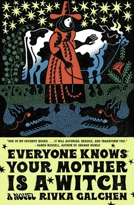 Toată lumea știe că mama ta este o vrăjitoare - Everyone Knows Your Mother Is a Witch
