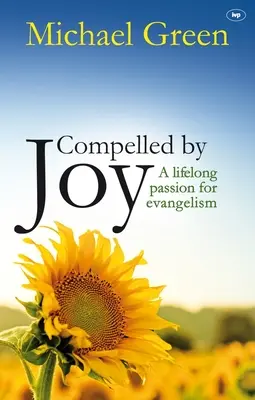 Constrânși de bucurie: O pasiune de o viață pentru evanghelizare - Compelled by Joy: A Lifelong Passion for Evangelism
