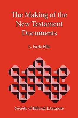 Crearea documentelor Noului Testament - The Making of the New Testament Documents