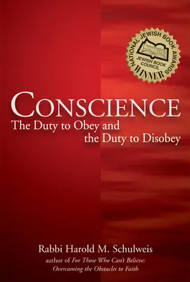 Conștiința: Datoria de a asculta și datoria de a nu asculta - Conscience: The Duty to Obey and the Duty to Disobey