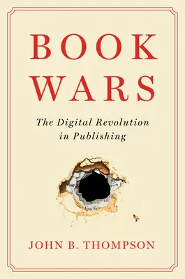 Războiul cărților: Revoluția digitală în publishing - Book Wars: The Digital Revolution in Publishing